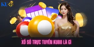 Xổ số trực tuyến Ku88 là gì