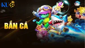 Bắn cá tại nhà cái Ku88
