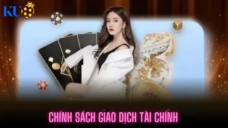 Chính sách giao dịch tài chính