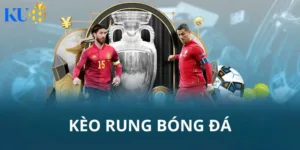 Kèo rung trong cá cược bóng đá