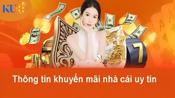 Thông tin khuyến mãi nhà cái uy tín nhất Ku88