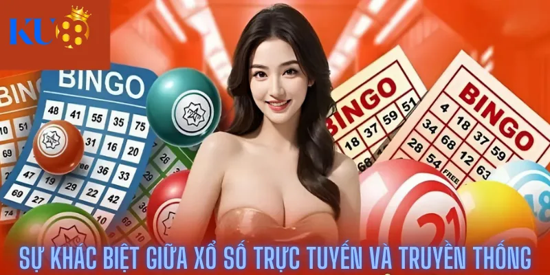 Sự khác biệt giữa xổ số trực tuyến và truyền thống
