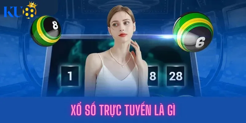 Xổ số trực tuyến là gì